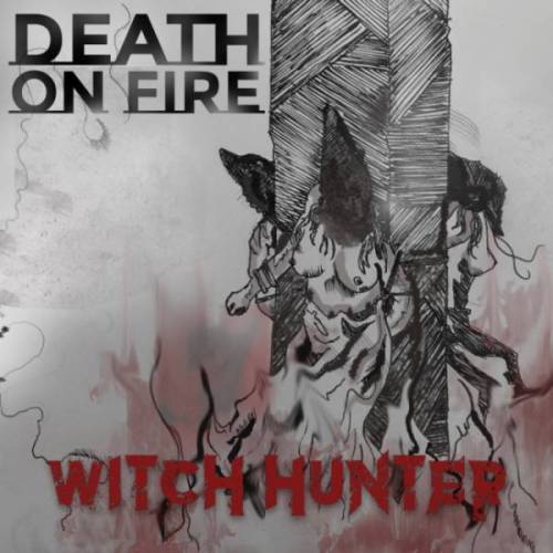 Death On Fire : Witch Hunter